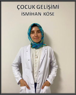 Çocuk Gelişimi
İsmihan Köse
