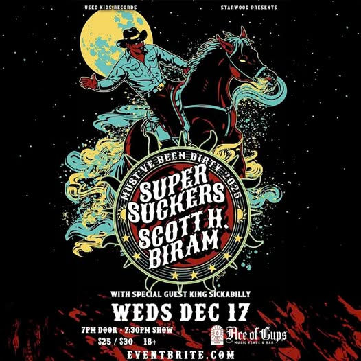 Supersuckers, Scott H. Biram, King Sickabilly
