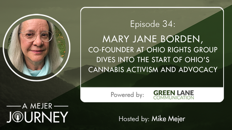 Episode 34: Mary Jane Borden, Co-Founder, Ohio Rights Group Discusses Ohio Cannabis Activism
