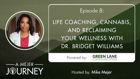 Episode 8: Connecting Life Coaching and Cannabis with Dr. Bridget Williams