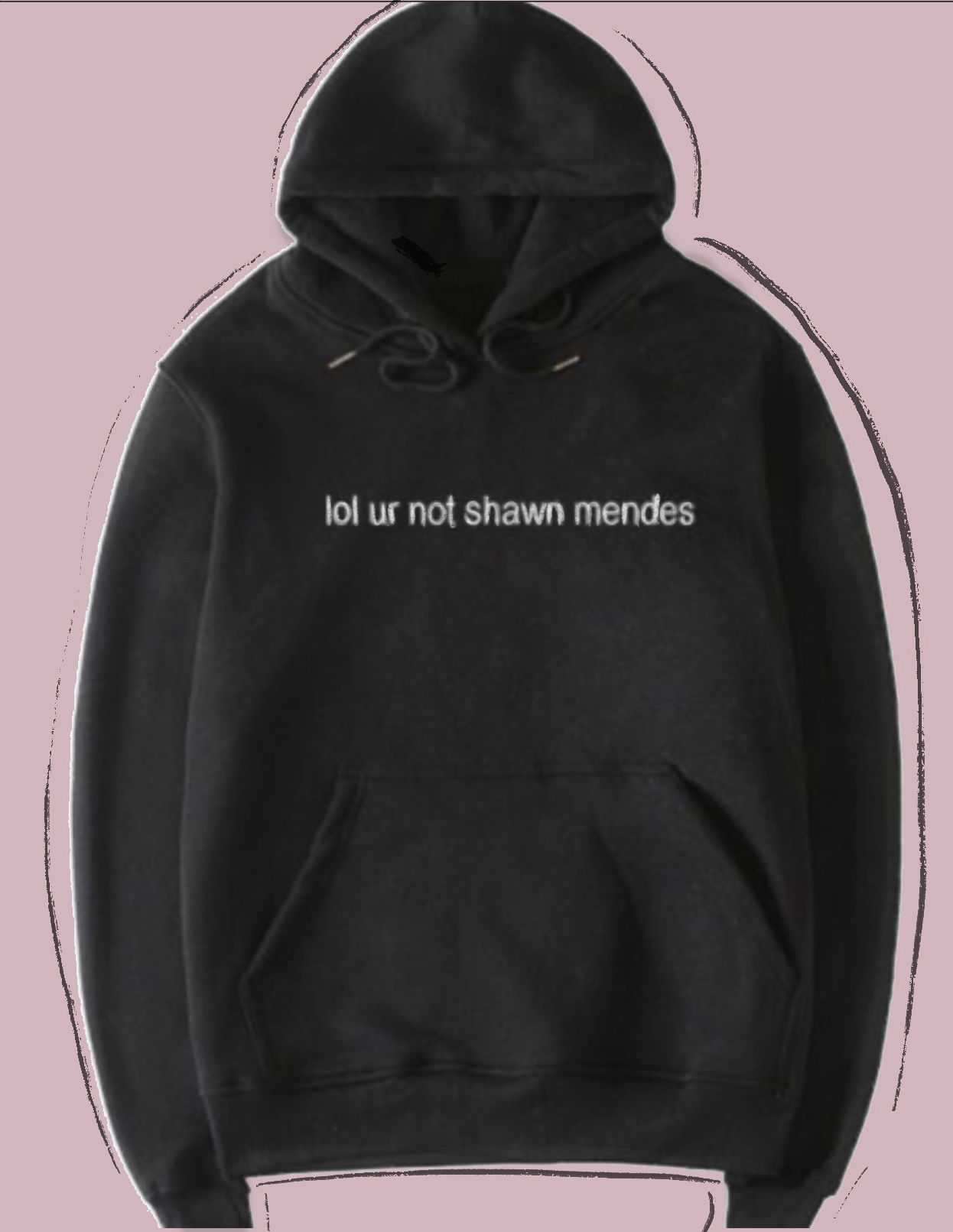 “lol ur not shawn mendes” hoodie