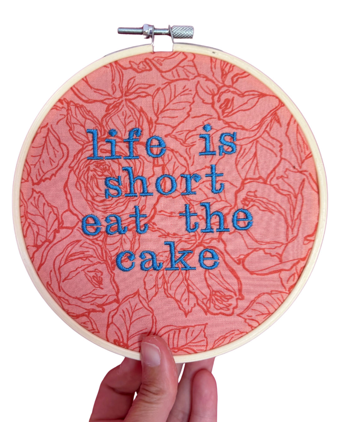 Life Is Short Eat The Cake 6" Embroidery gallery wall art