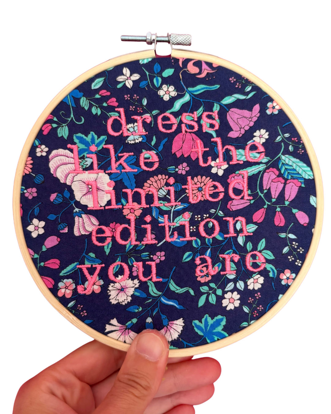 Dress Like The Limited Edition You Are 6" Embroidery gallery wall art
