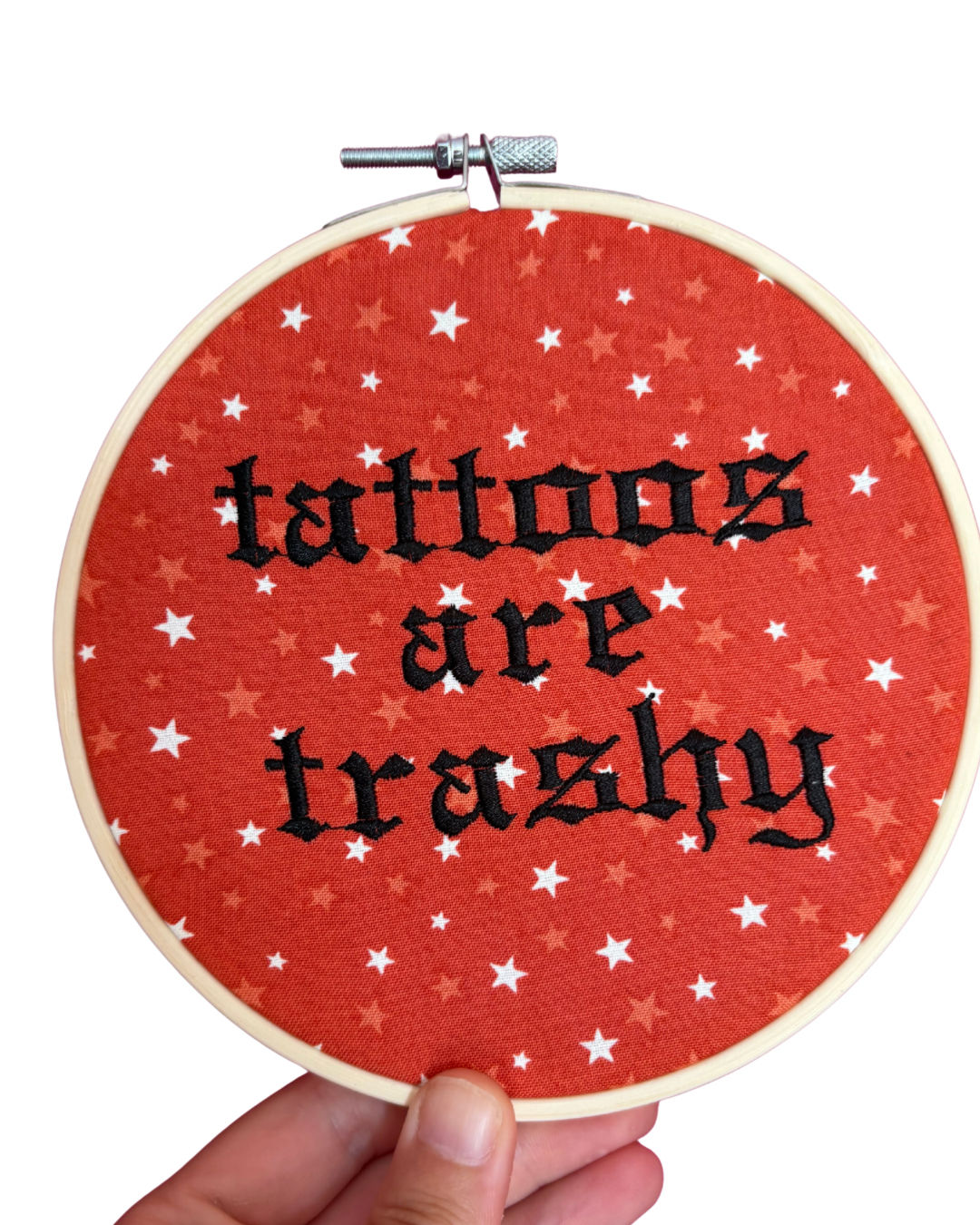 Tattoos Are Trashy – 6" Embroidered Hoop Wall Art