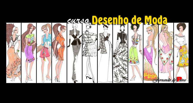 Curso "Desenho de Moda" - Ministrado agora também em Campo Grande, RJ