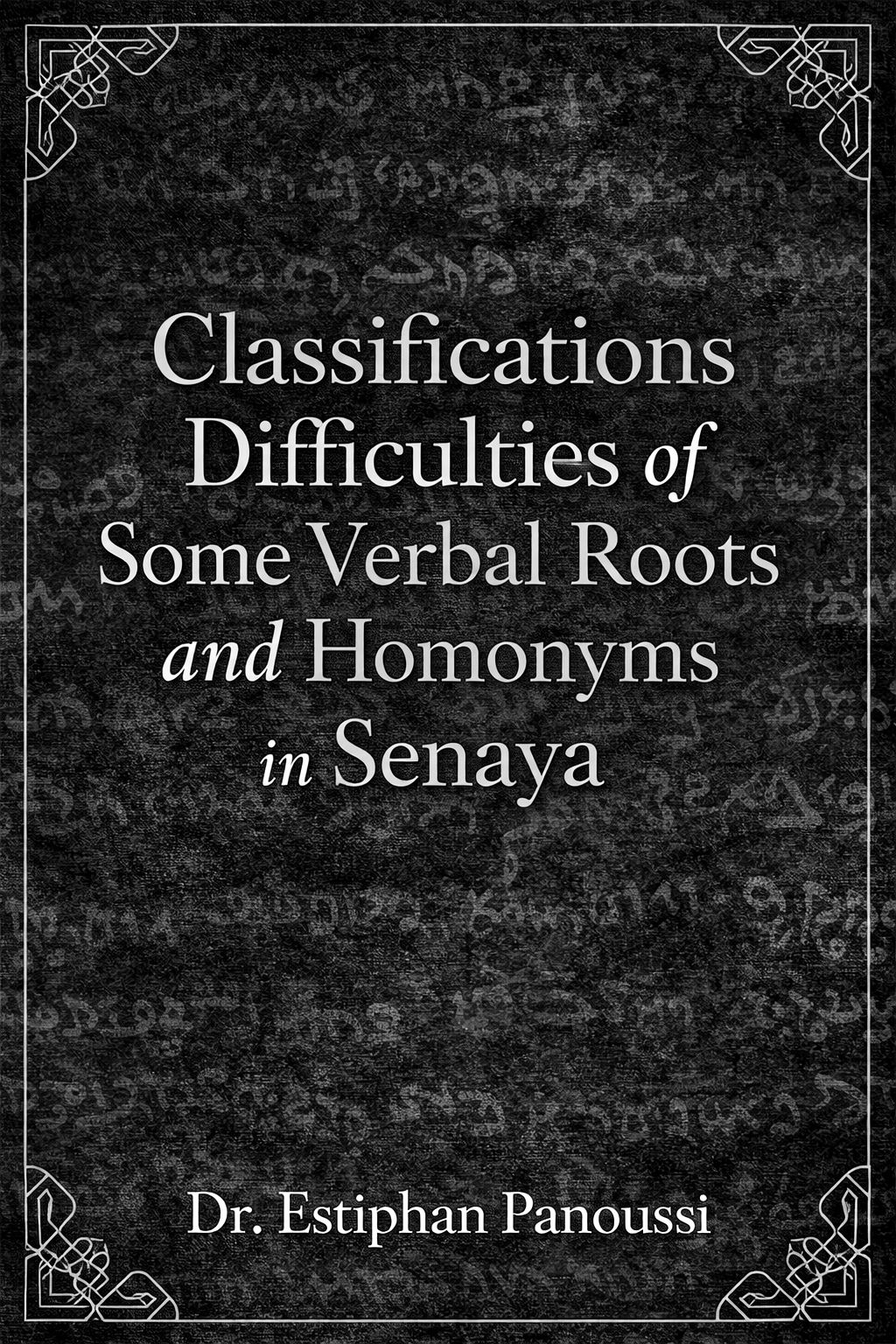 Classifications Difficulties of Some Verbal Roots and Homonyms in Senaya
