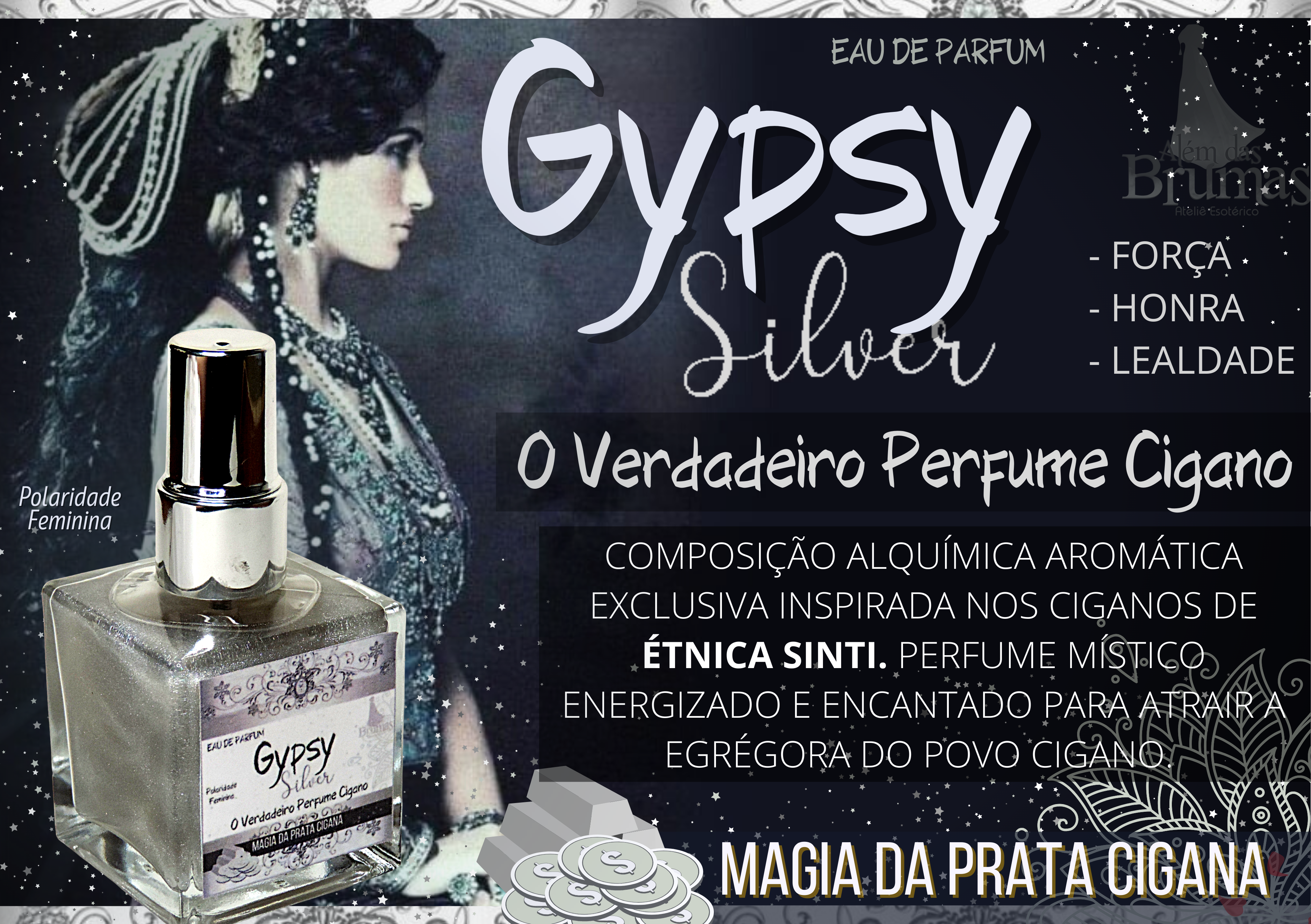 Gypsy Silver -Magia da Prata Cigana - Energia Feminina