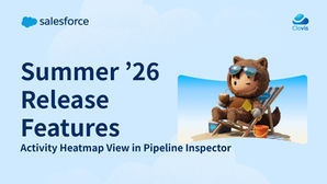 [Salesforce Summer '26 Release] Pipeline Inspection에서 활동 히트맵 보기