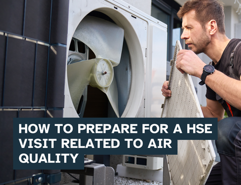 How to Prepare for a HSE Visit Related to Air Quality