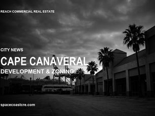 Cape Canaveral commercial real estate development and zoning news from Reach Commercial Real Estate on Florida's Space Coast.