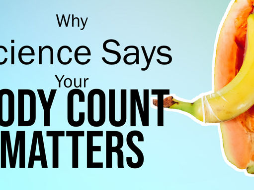 Why Science Says Your Body Count Matters