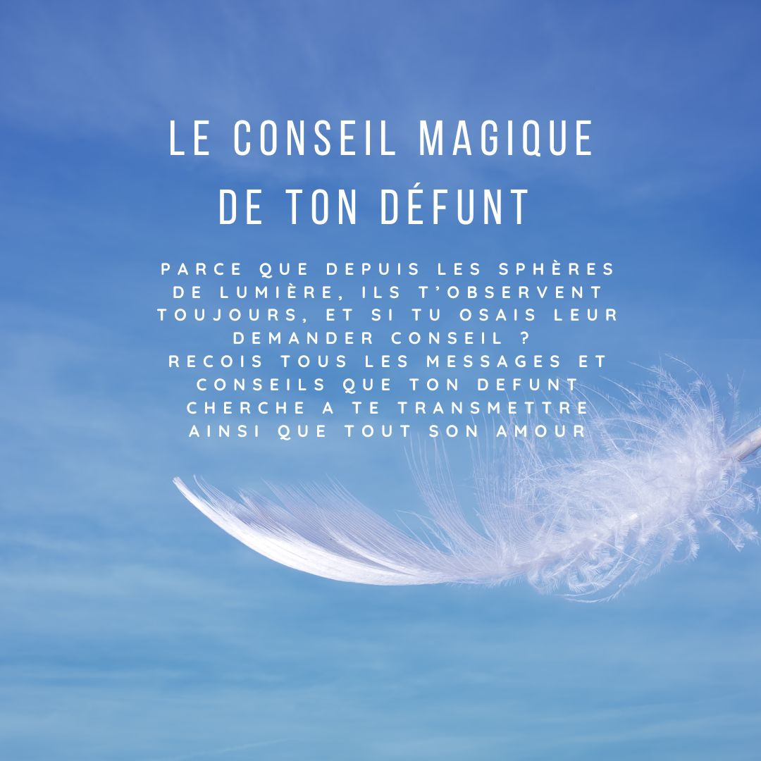 Le conseil de ton défunt