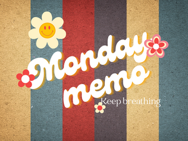 Monday Memo