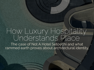 How Luxury Hospitality Understands Place