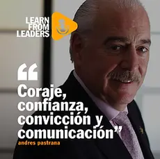 Andrés Pastrana: "Coraje, confianza, convicción y comunicación"