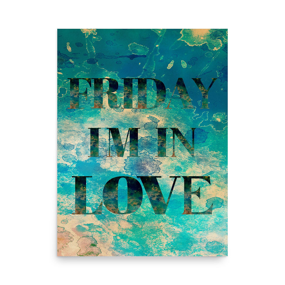 Friday I’m In Love Blue Hippie Art Print Good Vibes Hippiecore Burnt Typography wall art