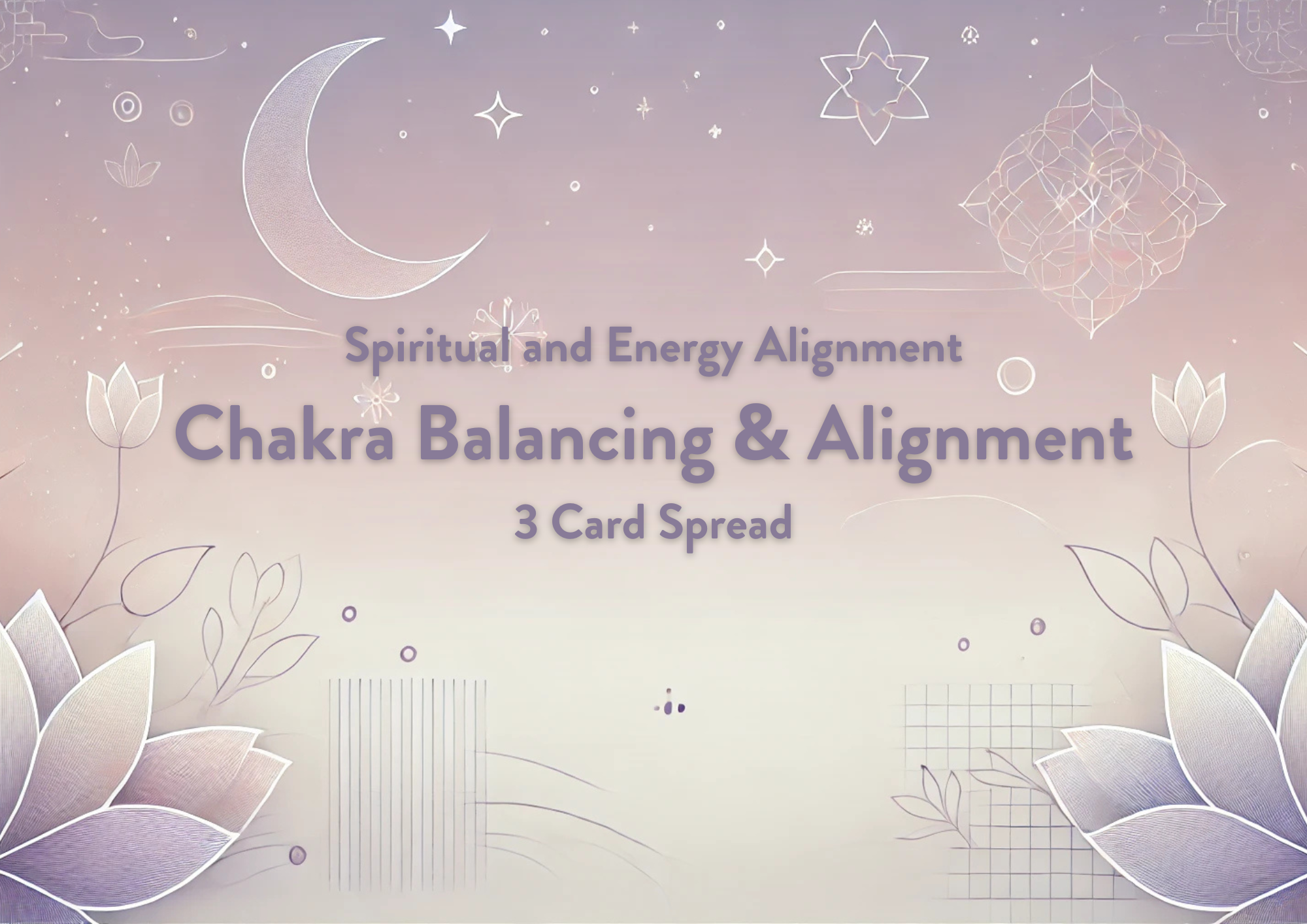 Chakra Balancing & Alignment - 3 Card Spread