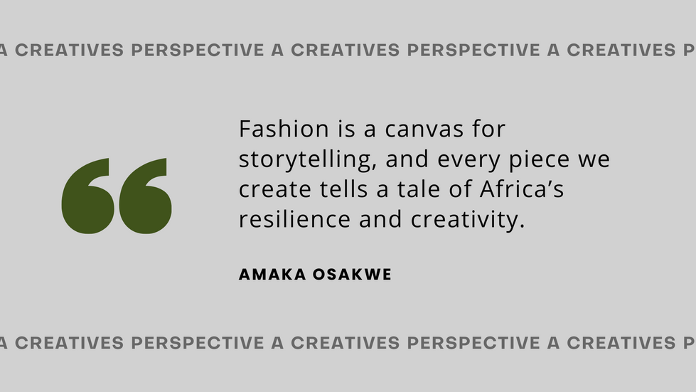 a quote from amaka osakwe that says fashion is a canvas for storytelling