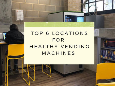 Top 6 locations for Healthy Vending machines