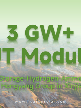 Huasun Garantiu um Acordo de Módulos HJT de mais de 3 GW para o Projeto de Energia Integrada da Hongyang em Xinjiang