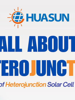 Alles über HJT – Das Geheimnis der Heterojunction-Solarzellentechnologie
