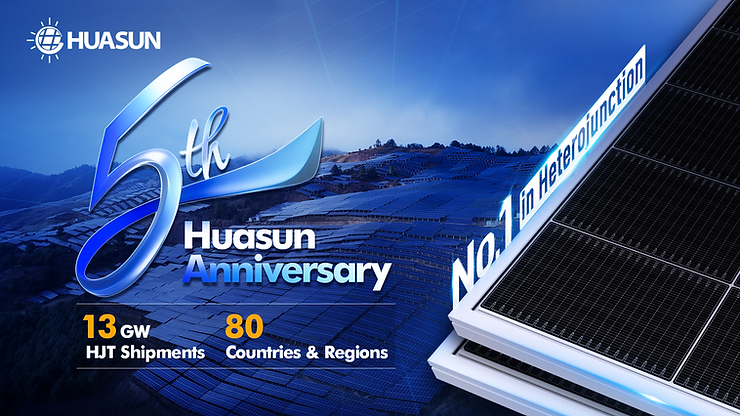 Huasun Energy celebra 5 años liderando la innovación e industrialización de la tecnología solar de heterounión (HJT)