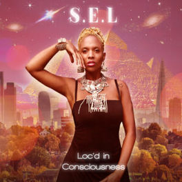 S.E.L – Loc'd in Consciousness  album cover. Mixed in Berlin by Mixing Engineer Amanda Merdzan.