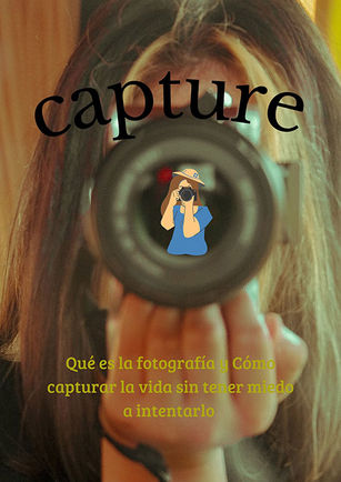 Qué es la fotografÃa y cómo capturar la vida sin tener miedo a intentarlo.