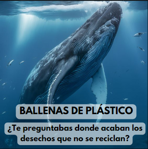 La contaminación y las ballenas de plástico