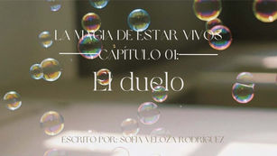 La magia de estar vivos capÃtulo 01: El duelo