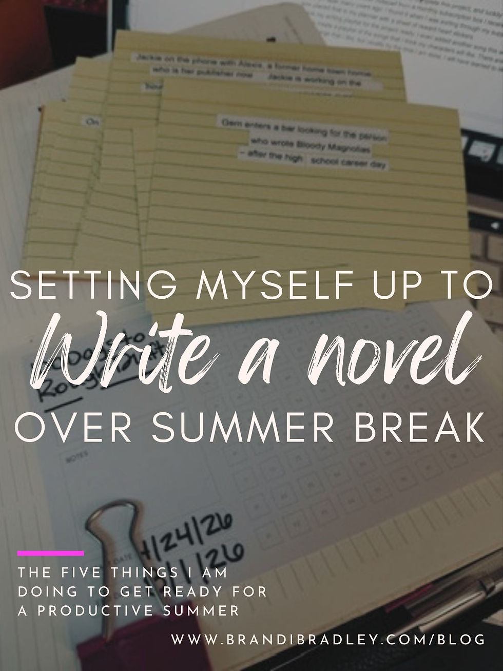How I set myself up for success to write a novel over summer break