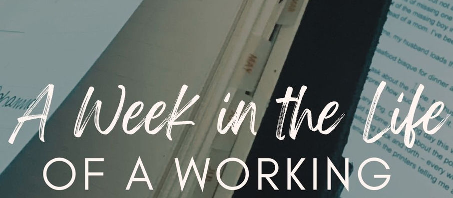 A week in the life of a working writer