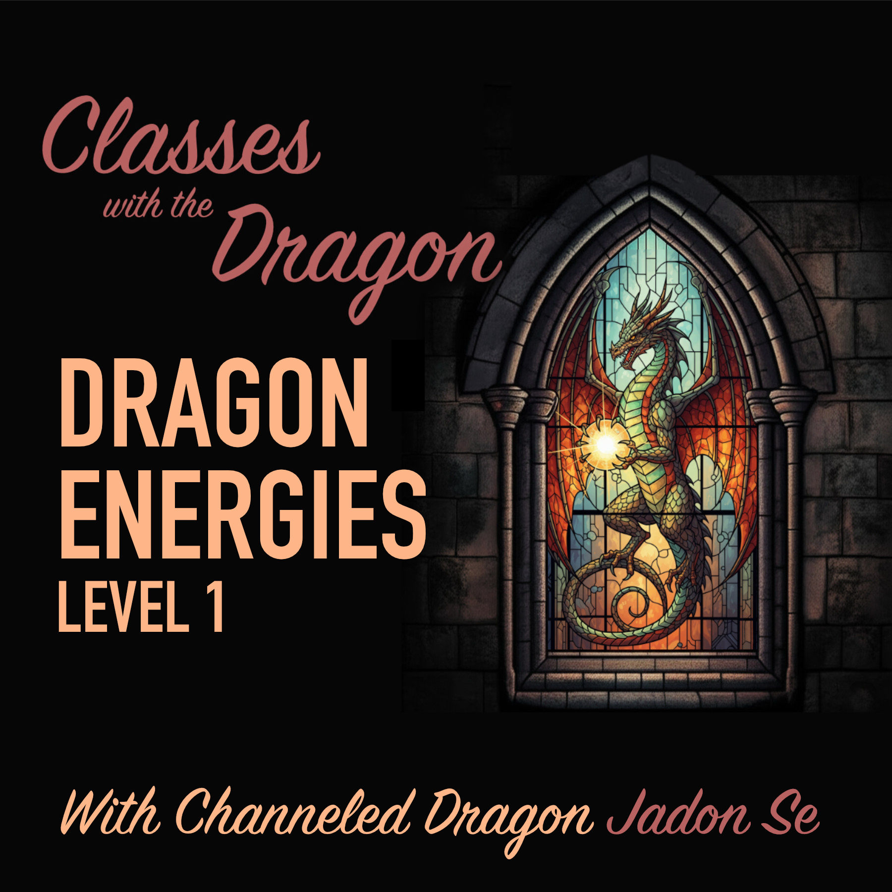 CLASSES: Dragon Energies Level 1