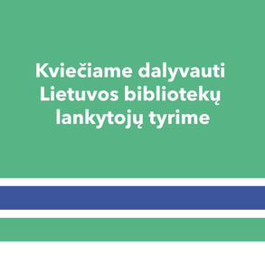Kviečiame dalyvauti Lietuvos bibliotekų lankytojų tyrime