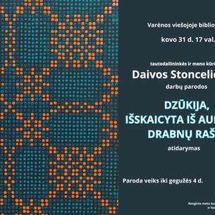 Kviečiame į tautodailininkės Daivos Stoncelienės parodos atidarymą!