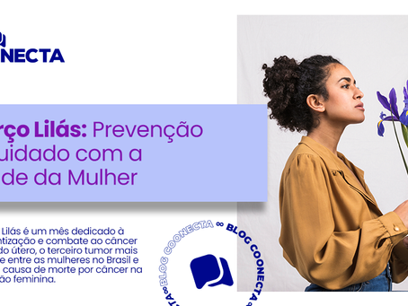 Março Lilás: Prevenção e Cuidado com a Saúde da Mulher