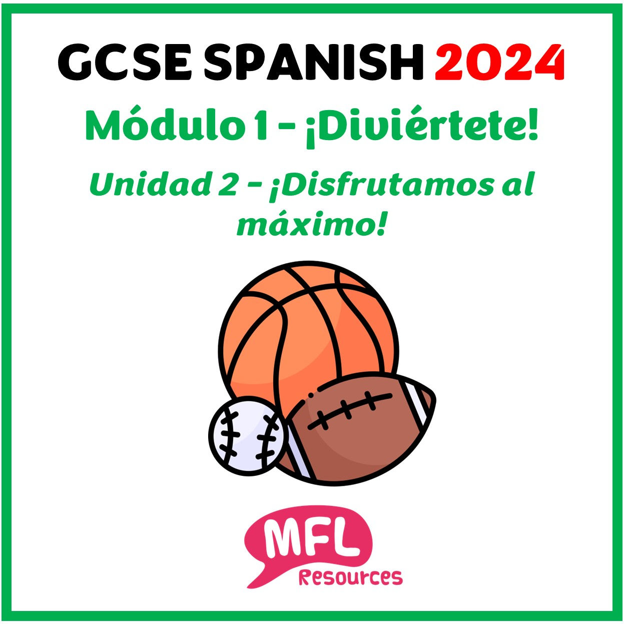 GCSE 2024 -Module 1 (¡Diviértete) - Unit 2 (¡Disfrutamos al máximo!)