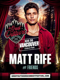 Matt Rife, Aug 30, The Great Outdoors Comedy Festival Vancouver Stanley Park