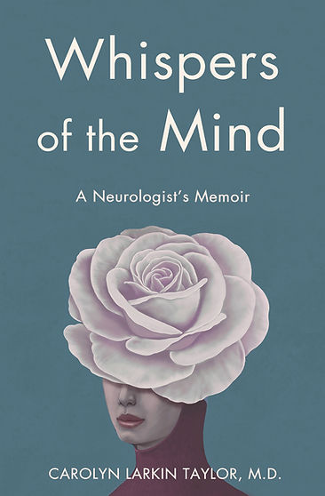 Whispers of the Mind: A Neurologist's Memoir