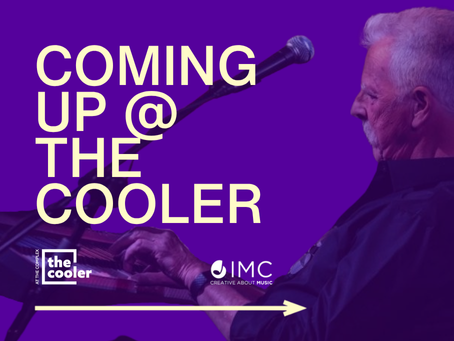 Coming Up At The Cooler | Aug-Sept