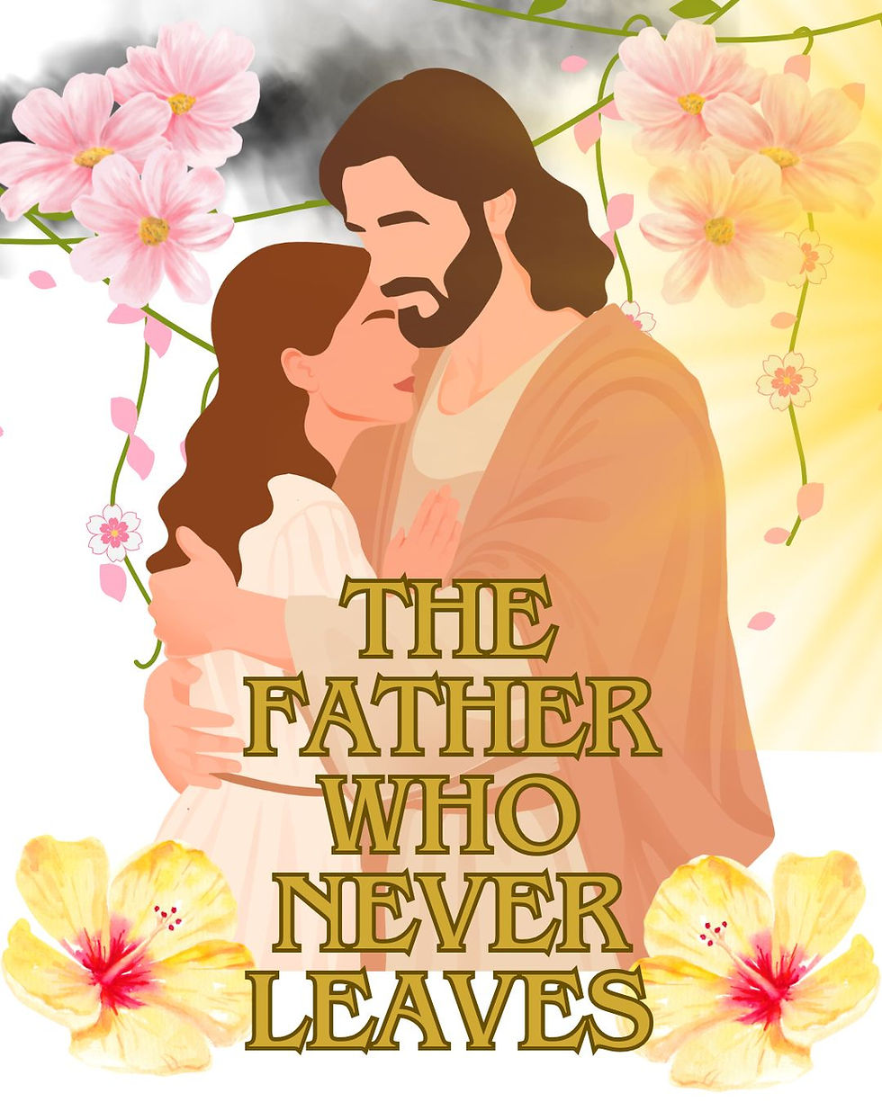 The Father Who Never Leaves