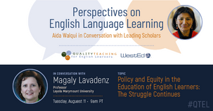 Perspectives on English Language Learning: Aída Walqui in Conversation with Magaly Lavadenz
