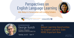 Perspectives on English Language Learning: Aída Walqui in Conversation with George Bunch
