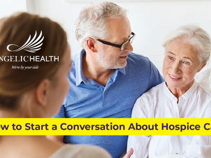 How to Start the Conversation About Hospice Care