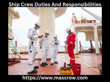 Ship Crew Duties And Responsibilities