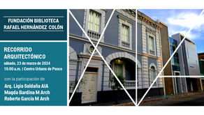 RECORRIDO ARQUITECTÓNICO - Fundación Biblioteca Rafael Hernández Colón