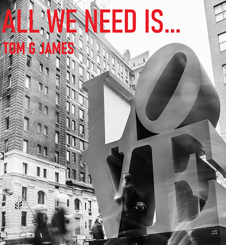 All We Need Is Love - Tom G James.png