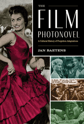 The Film Photonovel: A Cultural History of Forgotten Adaptations