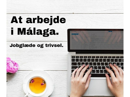 At arbejde i Málaga - Jobglæde og trivsel