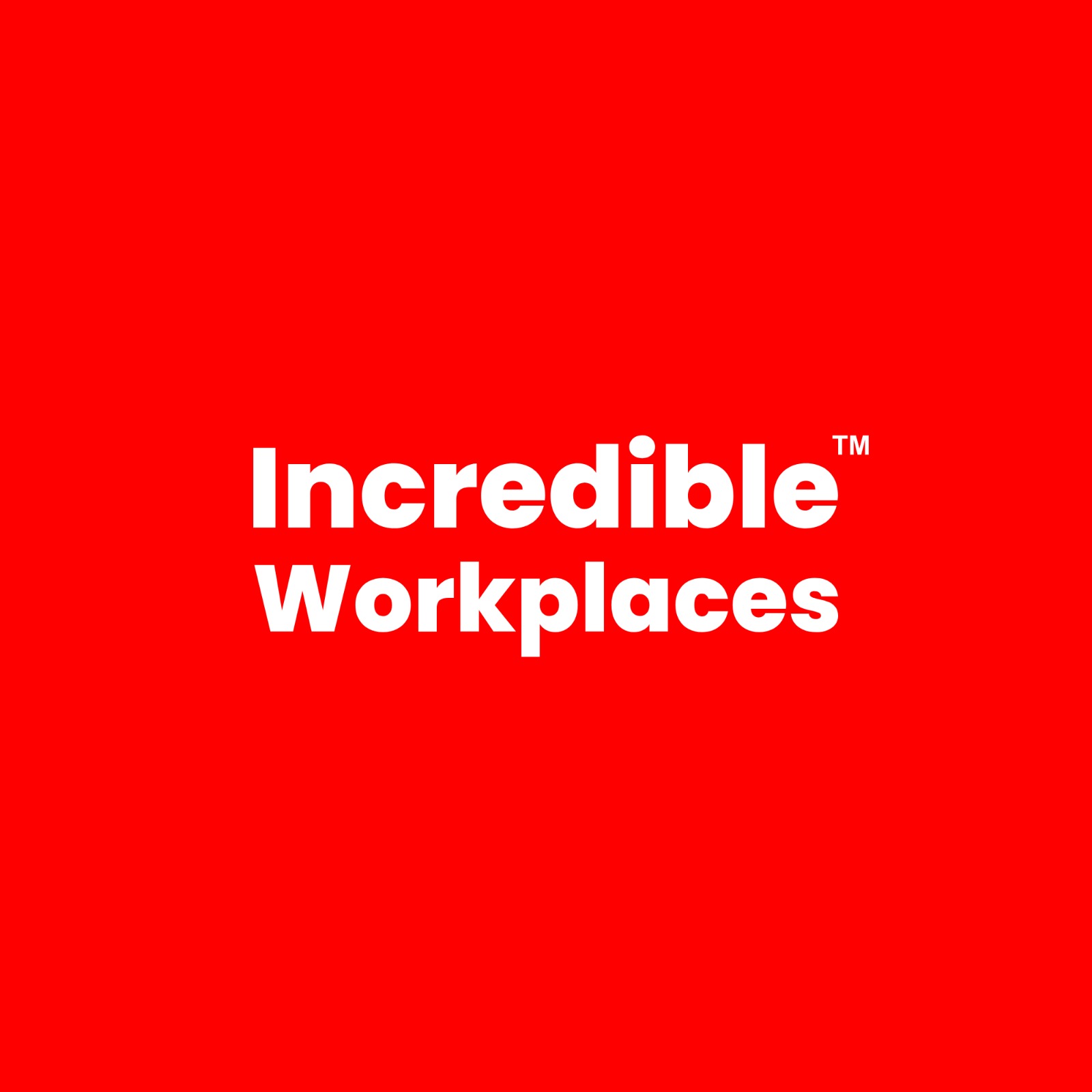 Writer: Team Incredible Workplaces